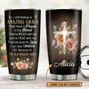 I STILL BELIEVE IN AMAZING GRACE - Personalized Stainless Steel Tumbler