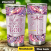 Be still and know that I am God - Personalized Stainless Steel Tumbler