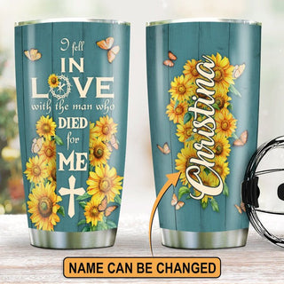 Sunflower i fell in love with the man who died for me Jesus - Personalized Stainless Steel Tumbler