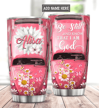 Daisy pink be still and know that i am God - Personalized Stainless Steel Tumbler
