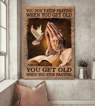 You don't stop praying when you get old pray cross - Matte Canvas
