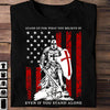 Stand Up For What You Believe In Even If You Stand Alone Warrior Of God - Standard T-shirt