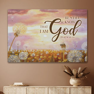 Be Still & Know That I AM God Dandelion Field - Matte Canvas