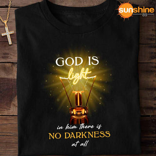God Is Light In Him There Is No Darkness At All - Standard T-shirt