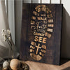 Footprint Cross I will walk by faith even cannot see - Matte Canvas