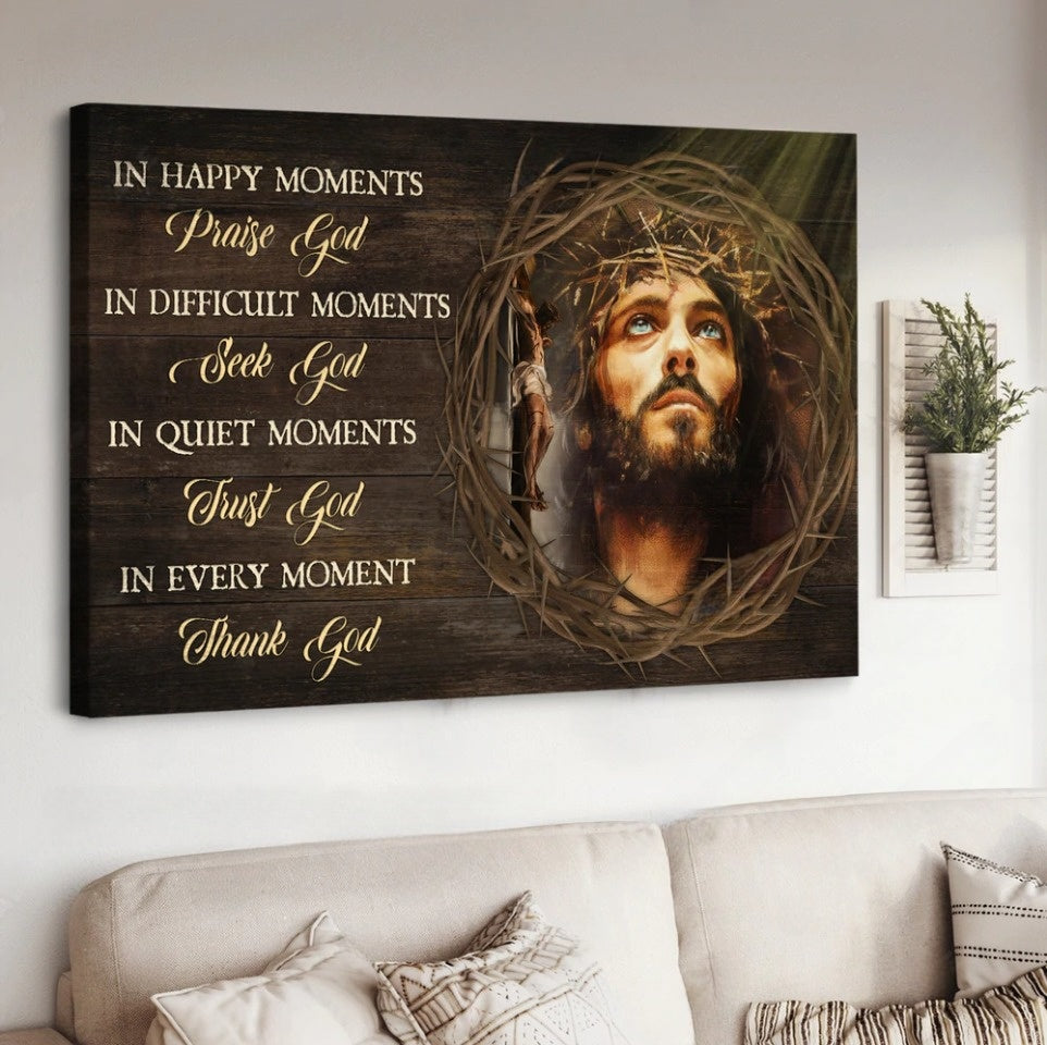 Crown of thorn Jesus In every moment Thank God - Matte Canvas