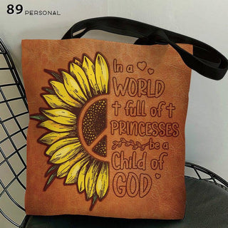 In A World Full Of Princesses Be A Child Of God  Pretty Sunflower - Tote Bag