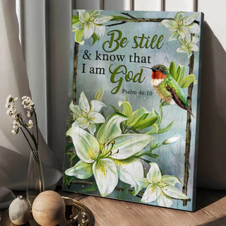 Be still and know that I am God Lily flower Hummingbird - Matte Canvas