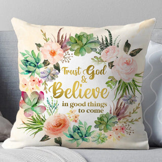 Trust God And Believe In Good Things To Come -  Suede Pillow