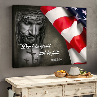 Jesus Don’t Be Afraid Just Be Faith American Flag - Matte Canvas
