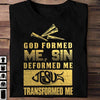 God Formed Me Sin Deformed Me Jesus Transformed Me - Standard T-shirt