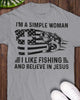A Simple Woman Like Fishing And Believe In Jesus Love Fishing - Standard T-shirt