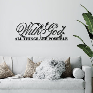 With God All Things Are Possible - Cut Metal Sign
